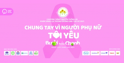 Chương trình CHUNG TAY VÌ NGƯỜI PHỤ NỮ TÔI YÊU -2021