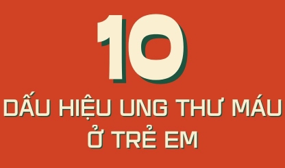 10 dấu hiệu nhận biết ung thư máu ở trẻ em