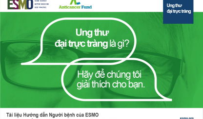 Hướng dẫn người bệnh ung thư đại trực tràng của ESMO