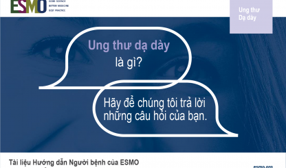 Hướng dẫn người bệnh ung thư dạ dày của ESMO